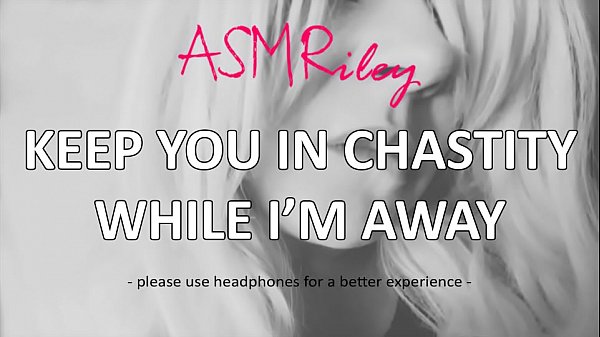 EroticAudio - Keep You In Chastity While I'_m Away, Cock Cage, Femdom -ASMRiley